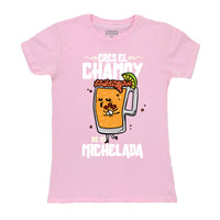 Eres el Chamoy de mi Michelada - Playera DAMA Chilango