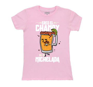 Eres el Chamoy de mi Michelada - Playera DAMA Chilango