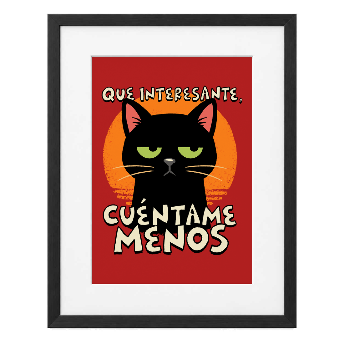 Qué Interesante, Cuéntame Menos con paspartú blanco y marco negro de madera MDF, vista frontal.
