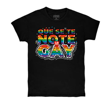 ¡Que Se Te Note lo GAY! - Playera CABALLERO