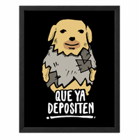 Que Ya Depositen sin paspartú y con marco negro de madera MDF, vista frontal.